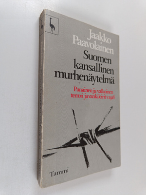 Jaakko Paavolainen : Suomen kansallinen murhenäytelmä : p...
