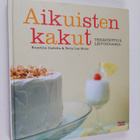 Krystina Castella ym. : Aikuisten kakut : terästettyjä le... - pikkukuva 1