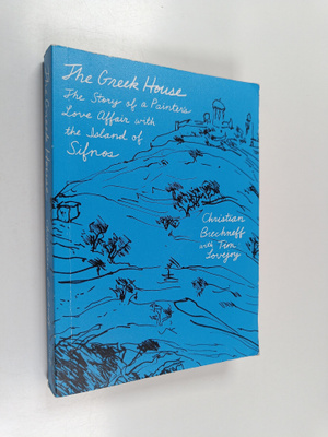Tim Lovejoy ym. : The Greek House - The Story of a Painte...