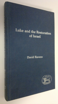 David Ravens : Luke and the Restoration of Israel