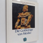 Thomas Dickey ym. : Die Gottkönige von Mexiko - pikkukuva 1