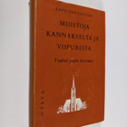 Aapo Santavuori : Muistoja Kannakselta ja Viipurista : va... - pikkukuva 1