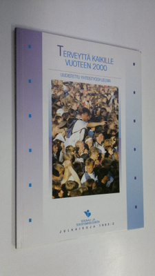 Terveyttä kaikille vuoteen 2000 : uudistettu yhteistyöohj...