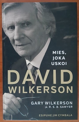 David Wilkerson - Mies, joka uskoi