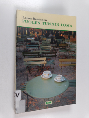 Leena Rantanen : Puolen tunnin loma