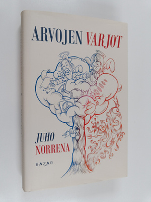 Juho Norrena : Arvojen varjot