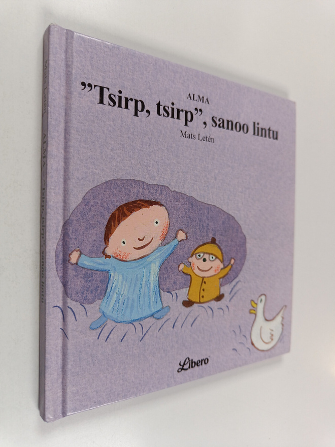 Mats Leten : Alma : "Tsirp, tsirp", sanoo lintu