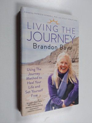 Brandon Bays ym. : Living The Journey - Using The Journey...