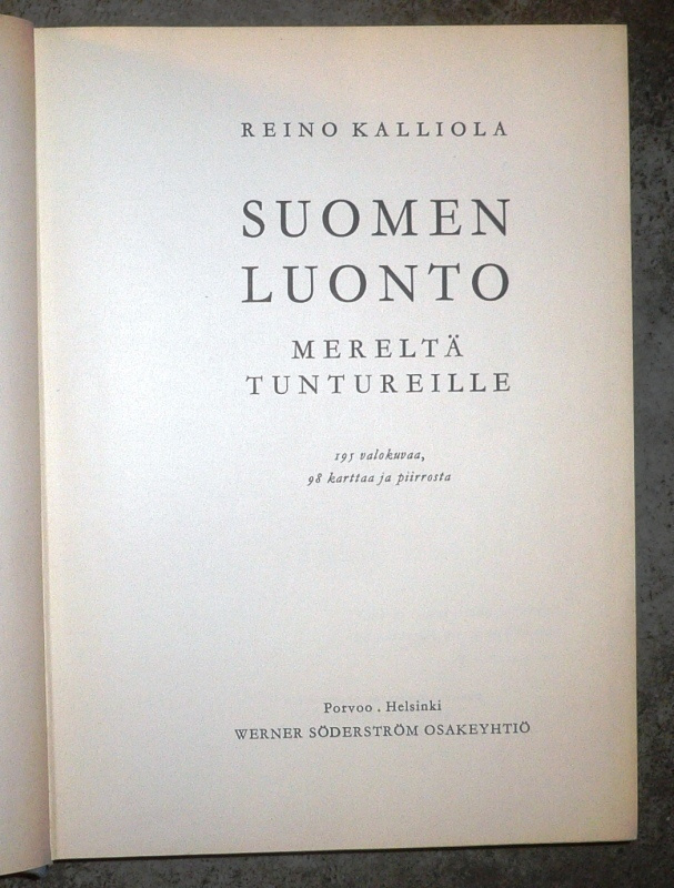 Reino Kalliola : Suomen luonto  Mereltä tuntureille 1958 1p.
