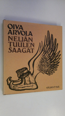 Oiva Arvola : Neljän tuulen saagat (signeerattu)