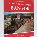 W. G. Rear : Railways of North Wales - Bangor - pikkukuva 1