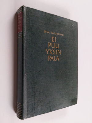 Oiva Paloheimo : Ei puu yksin pala