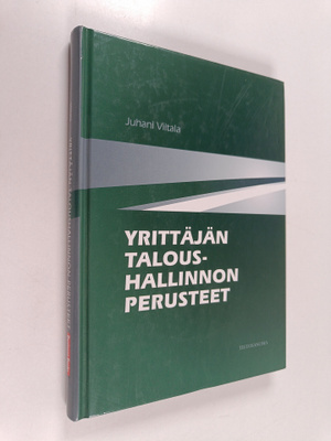 Juhani Viitala : Yrittäjän taloushallinnon perusteet