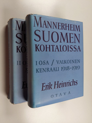 Erik Heinrichs : Mannerheim Suomen kohtaloissa 1-2