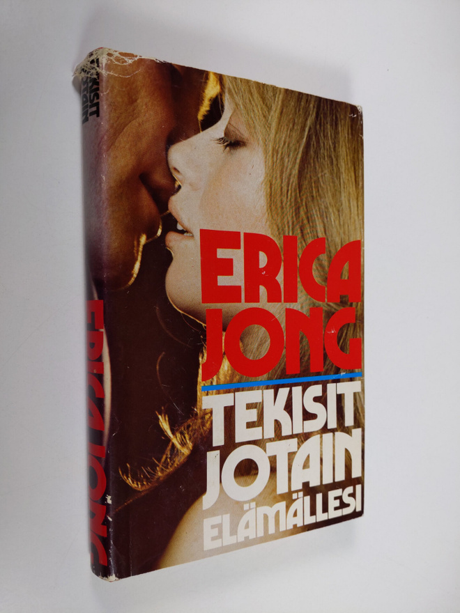 Erica Jong : Tekisit jotain elämällesi