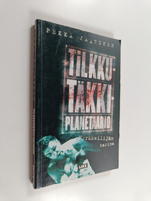 Pekka Jaatinen : Tilkkutäkkiplanetaario : nyrkkeilijän ta...