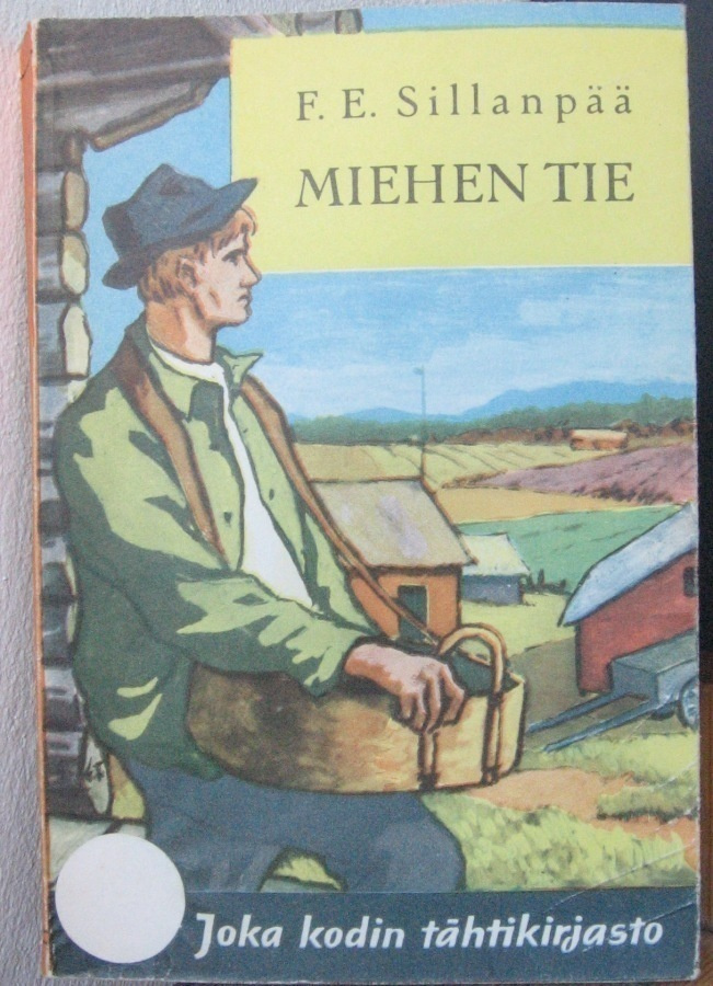 F. E. Sillanpää: Miehen tie, Otava 1948. 6p. 286 s.