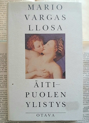 Mario Vargas Llosa - Äitipuolen ylistys (sid.)