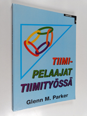 Glenn M. Parker : Tiimipelaajat tiimityössä