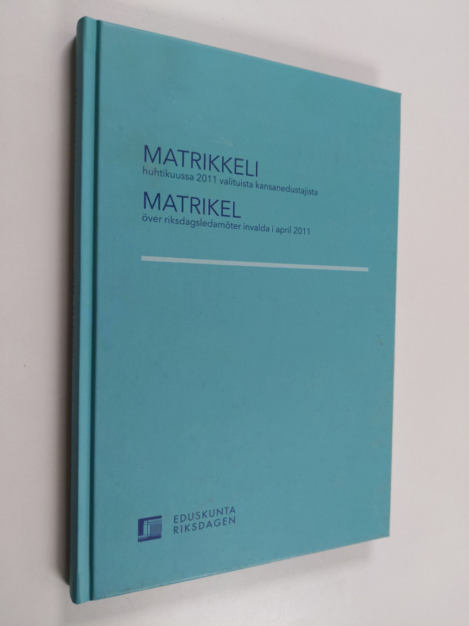 Suomen eduskunta - valittu 2011 : Matrikkeli huhtikuussa ...