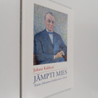 Juhani Kakkuri : Jämpti mies : Tauno Johannes Kukkamäen e... - pikkukuva 1