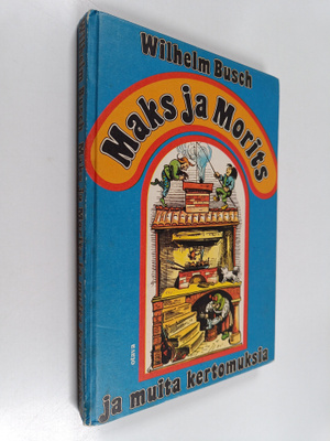 Wilhelm Busch : Maks ja Morits ja muita kertomuksia