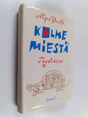 Alpo Ruuth : Kolme miestä Toyotassa