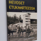 Veijo Toivonen : Hevoset etukaarteessa : hevosia, ihmisiä... - pikkukuva 1