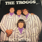 The Troggs: Black Bottom (1982) - pikkukuva 1