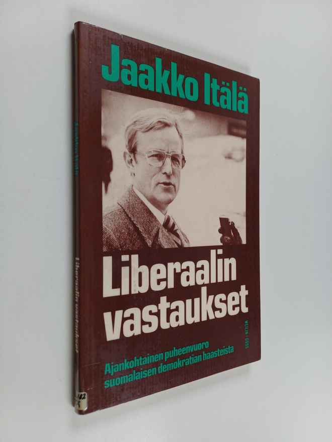 Jaakko Itälä : Liberaalin vastaukset : ajankohtainen puhe...