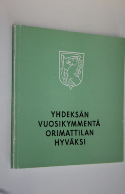 Erkki Himanen : Yhdeksän vuosikymmentä Orimattilan hyväks...