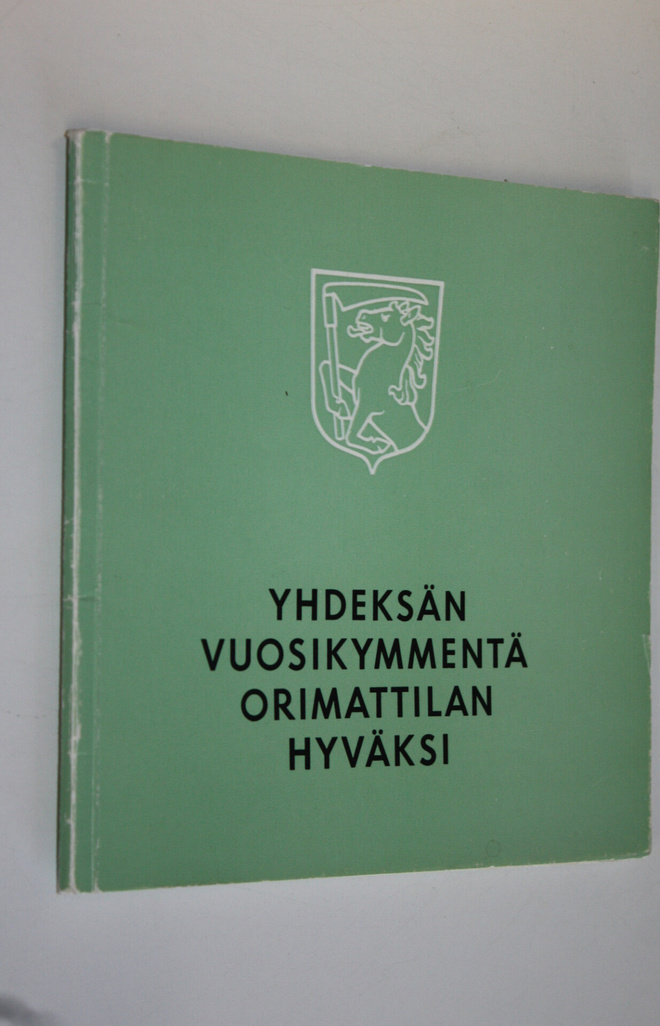 Erkki Himanen : Yhdeksän vuosikymmentä Orimattilan hyväks...