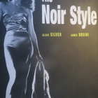 Alain Silver & James Ursini (toim.): The Noir Style - pikkukuva 1
