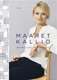 Maaret Kallio: Inhimillisiä kohtaamisia