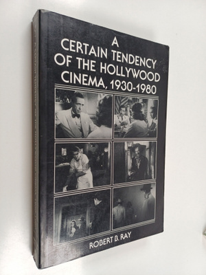 Robert B. Ray : A certain tendency of the Hollywood cinem...