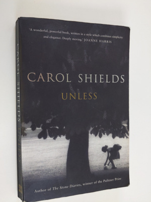 Carol Shields : Unless
