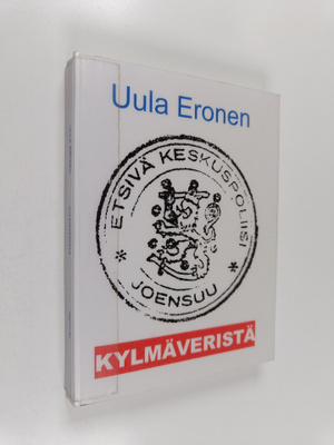 Uula Eronen : Kylmäveristä