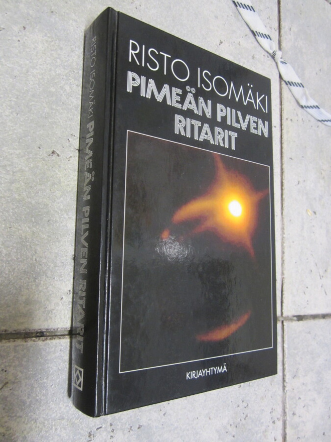 Risto Isomäki : Pimeän pilven ritarit ( kovak uudenverr )