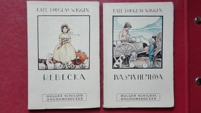 Kate Douglas Wiggin: Rebecka/Två små hemlösa