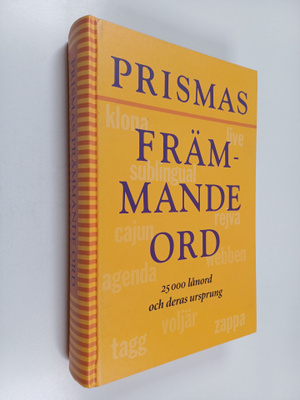 Prismas främmande ord : 25 000 lånord och deras ursprung