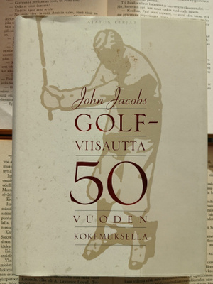 John Jacobs - Golfviisautta 50 vuoden kokemuksella (sid.)