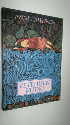 Anni Lahtinen : Vetehisen kutsu