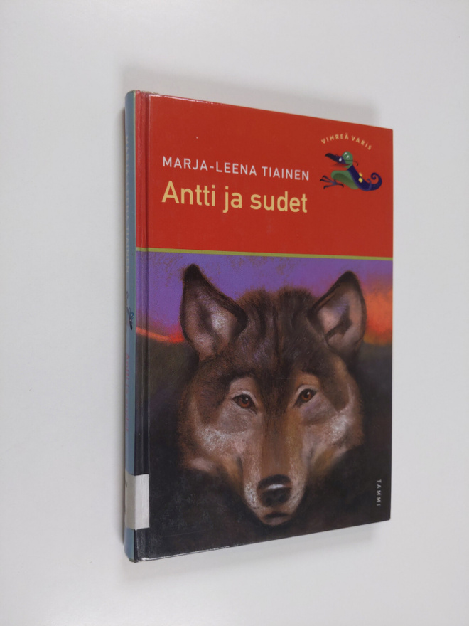Marja-Leena Tiainen : Antti ja sudet