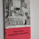 Roger Caillois : Pontius Pilatus - pikkukuva 1