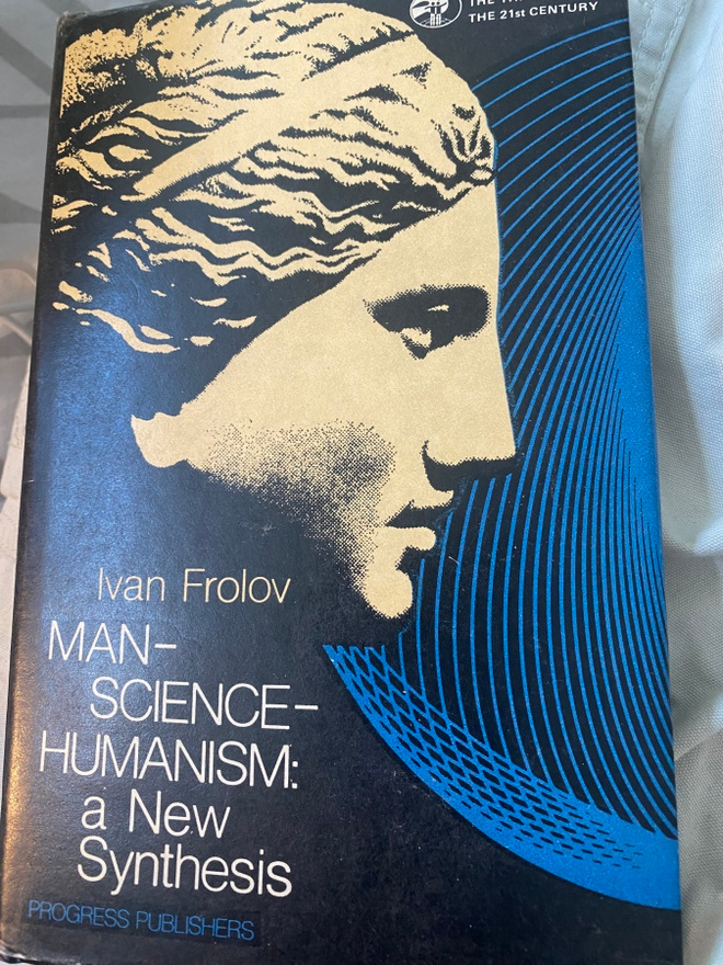Ivan Frolov: Man-Science-Humanism - marxilainen humanismi
