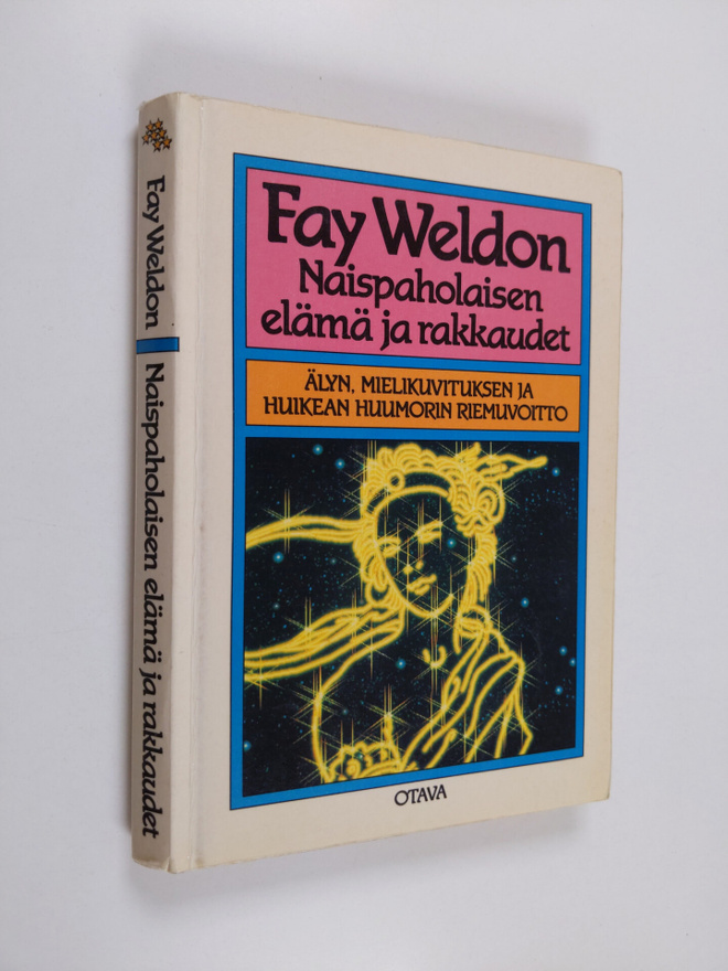 Fay Weldon : Naispaholaisen elämä ja rakkaudet