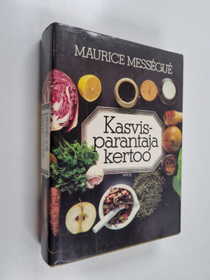 Maurice Messegue : Kasvisparantaja kertoo