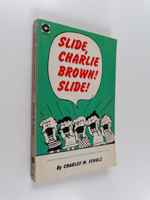 Charles Monroe Schulz : Slide, Charlie Brown! Slide!