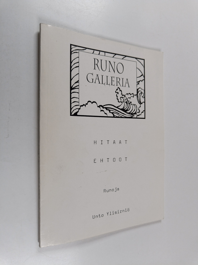 Unto Ylisirniö : Hitaat ehtoot : runoja
