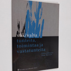 Väkivalta - tunteita, toimintaa ja vastatunteita - pikkukuva 1
